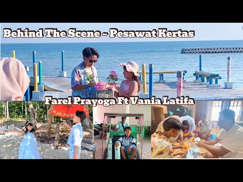 BEHIND THE SCENE ‼️ PAPER PLANE 365 DAYS - FAREL PRYOGA Ft VANIA LATIFA