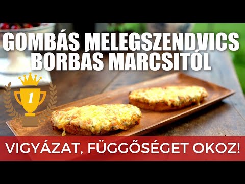 A világ legjobb gombás melegszendvicse Borbás Marcsi konyhájából