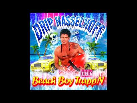 *OUTDATED* P2THEGOLDMA$K x DRIPPIN SO PRETTY - DRIP HASSELHOFF: BEACH BOY TRAPPN [FULL TAPE]