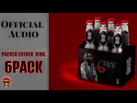 Packer Luther King - 6PACK (Official Audio)