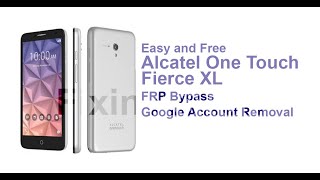 Easy Bypass Alcatel One Touch Fierce XL 5054N FRP Lock Google Account Removal without PC