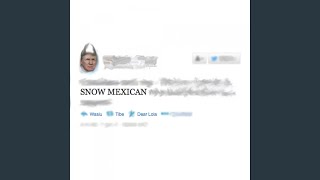 Snow Mexican (Single)