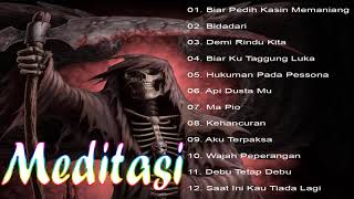 Download lagu Meditasi Band Full Album - Koleksi Lagu Rock Jiwang Malaysia 80an-90an Terbaik mp3
