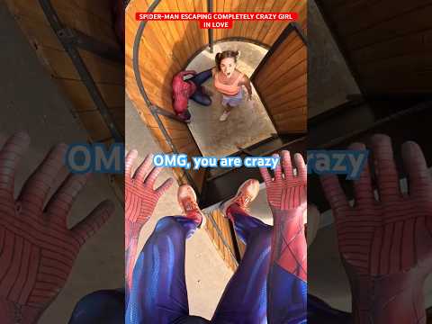 SPIDER-MAN ESCAPING COMPLETELY CRAZY GIRL IN LOVE #spiderman #crazygirl #parkour #funny #pov #love