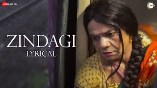 Zindagi - Lyrical | Ardh | Rajpal Yadav &amp; Rubina Dilaik | Sonu Nigam | Kunaal Vermaa | Palaash M