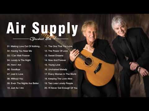 Air Supply Greatest Hits - Best Songs of Air Supply (HQ)