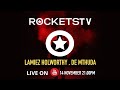 Lamiez holworthy , De Mthuda live from Rockets Bryanston