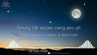 Download lagu Titip Angin Kangen ( Lirik Bahasa Indonesia) mp3