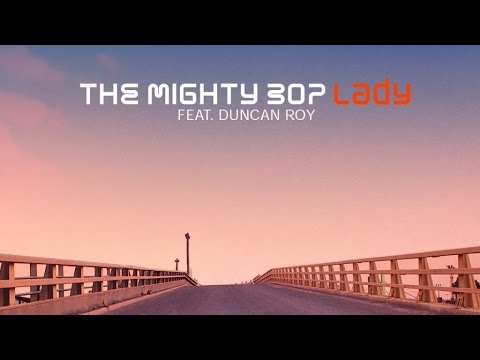 The Mighty Bop Ft. Duncan Roy - Lady