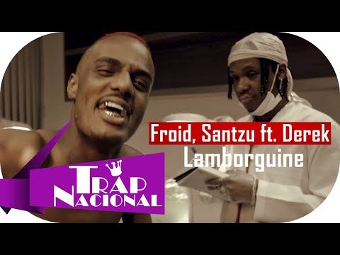 Froid, Santzu part. Derek - Lamborguine (Prod. Santzu) + Letra