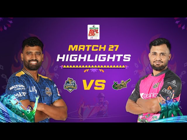 Highlights | Match 27: Dhaka Capitals vs Sylhet Strikers Highlights | Match 27: Dhaka Capitals vs Sylhet Strikers