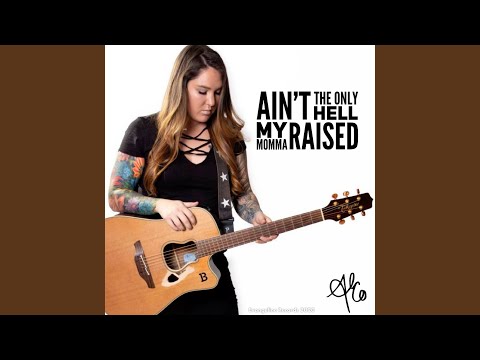 Video thumbnail for Ain’t The Only Hell (My Momma Raised)