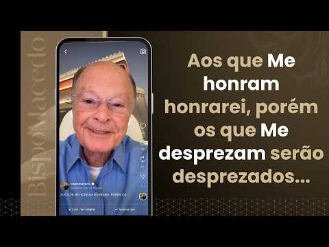 Aos que Me honram honrarei, porém os que Me desprezam serão desprezados... - Meditação Matinal 04/07