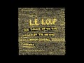 Le Loup - We are Gods! We Are Wolves! - not the video