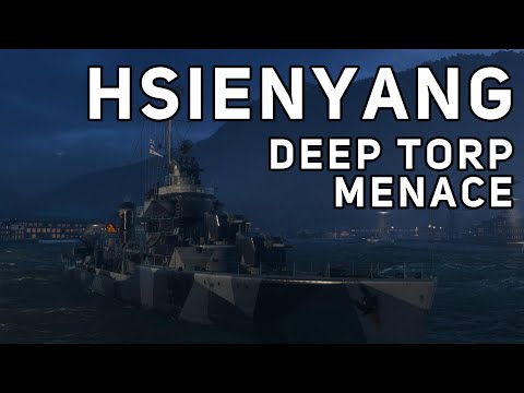 Hsienyang Review: Deep Torp can be STRONK | Hsienyang Tier VIII Pan-asian DD | World of Warships