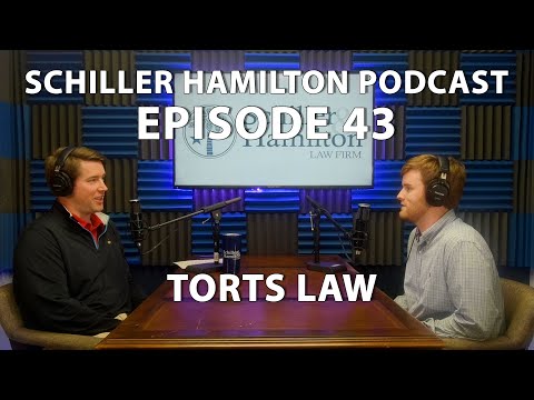 Schiller Hamilton Podcast Ep 43 | Torts