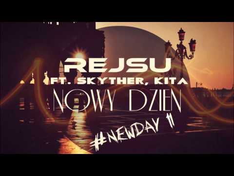 REJSU - NOWY DZIEŃ (FT SKYTHER, KITA)  #NEWDAY