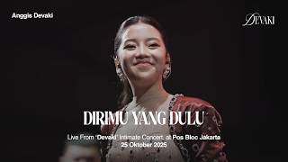 Download lagu ANGGIS DEVAKI - DIRIMU YANG DULU (LIVE FROM 'DEVAKI' INTIMATE CONCERT) mp3