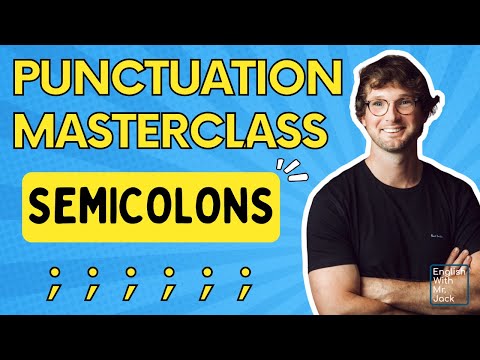Semicolons - from PUNCTUATION MASTERCLASS!