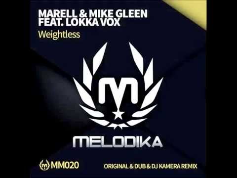 Marell & Mike Gleen Feat. Lokka Vox - Weightless