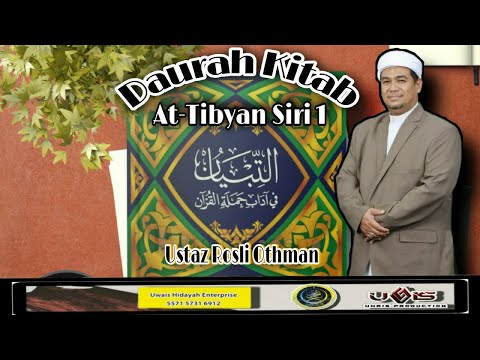 Daurah Kitab at-Tibyan Siri 1 | Ustaz Rosli Othman