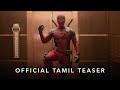 Deadpool & Wolverine | Official Tamil Teaser | In Cinemas July 26