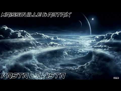 Maissouille & R3TRIX - Pasta La Vista