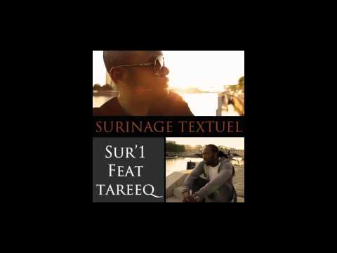 SUR'1 Feat TAREEQ - Surinage Textuelle