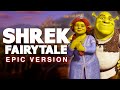 Fairytale - Shrek | EPIC VERSION