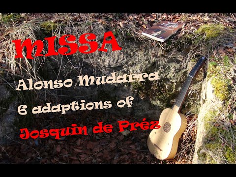 MISSA MUDARRA-JOSQUIN 6 adaptions for vihuela