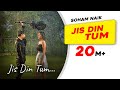 Jis Din Tum Soham Naik Anurag Saikia Vatsal Sheth Kunaal Vermaa Latest Hindi Song 2020