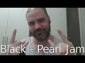Black - Pearl Jam