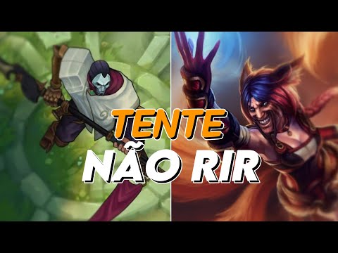 TENTE NÃO RIR VERSÃO LEAGUE OF LEGENDS