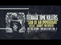 Teenage Time Killers Son Of An Immigrant Feat Jonny Webber