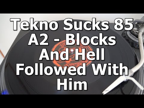 Tekno Sucks 85 - A2 - Blocks - And Hell Followed With Him