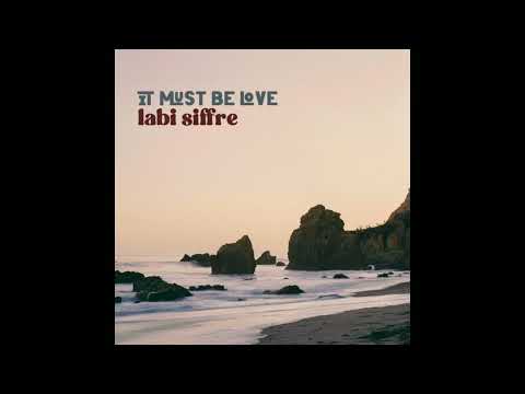 It Must Be Love - Labi Siffre