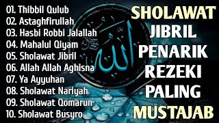 Download lagu SHOLAWAT JIBRIL PEMBUKA PINTU REZEKI Astaghfirullah SHOLAWAT NABI MERDU TERBARU 2025 mp3