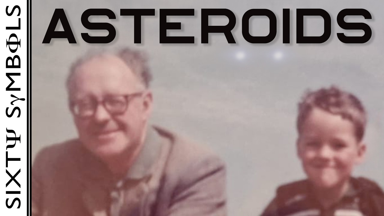 Father and Son Asteroids - Sixty Symbols