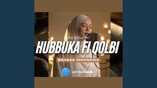Download lagu HUBBUKA FI QOLBI (Versi Sholawat) mp3