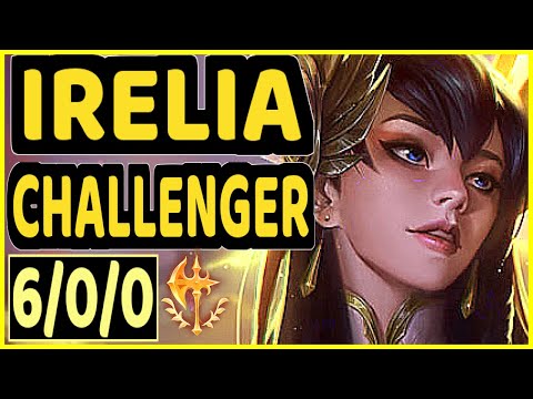 GREVTHAR (IRELIA) - 6/0/0 KDA CHALLENGER GAMEPLAY - BR