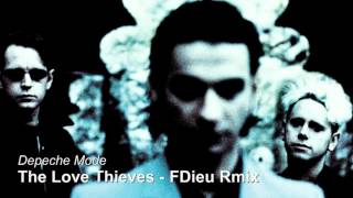 Depeche Mode - The Love Thieves FDieu RMix