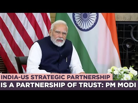 India-US strategic partnership is a partnership of trust: PM Modi