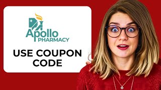 How to Use Apollo Pharmacy Coupon Code: Save on Medicines and More