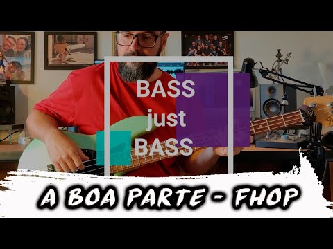 BASS just BASS #17 - A BOA PARTE -  Fhop - Baixo - COM NOTAS