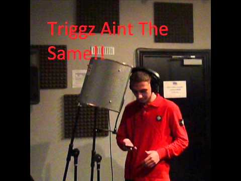 Triggz Aint The Same