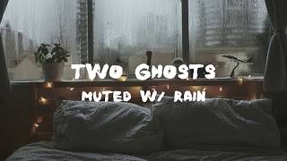 Two Ghosts (Harry Styles) Next Door Audio + Rain