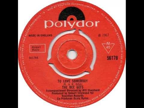 UK New Entry 1967 (178) The Bee Gees - To Love Somebody
