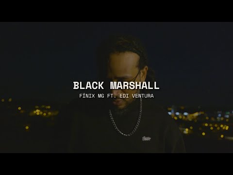 "BLACK MARSHALL" - Fínix MG ft. Edi Ventura (Official Video)