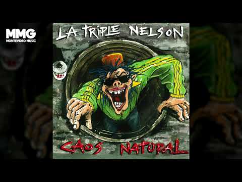 La Triple Nelson - Caos Natural (Full Album)