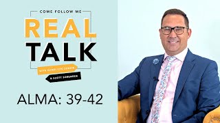 Real Talk, Come Follow Me - Episode 30 - Alma 39-42
